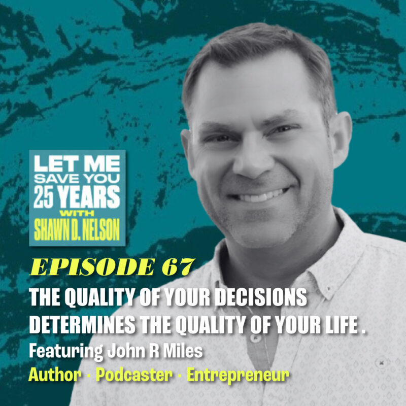 How to Unlock Success: Improving Decision Making (feat. John R. Miles)