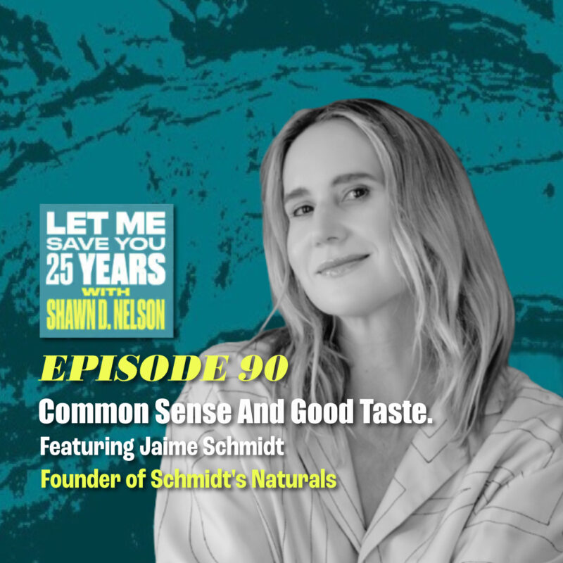 The $0 Startup That Took on Big Brands – And Won | (feat. Jaime Schmidt | Founder of Schmidt’s Naturals)