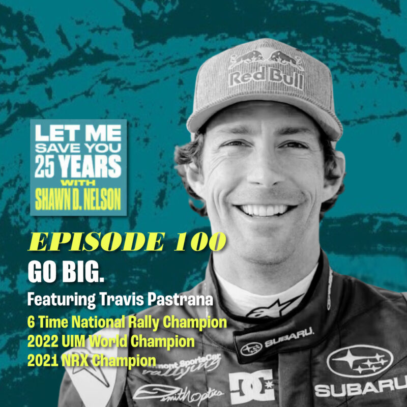The 18-Year-Old Champion Who Walked Away from Everything | EP100 (feat. Travis Pastrana)