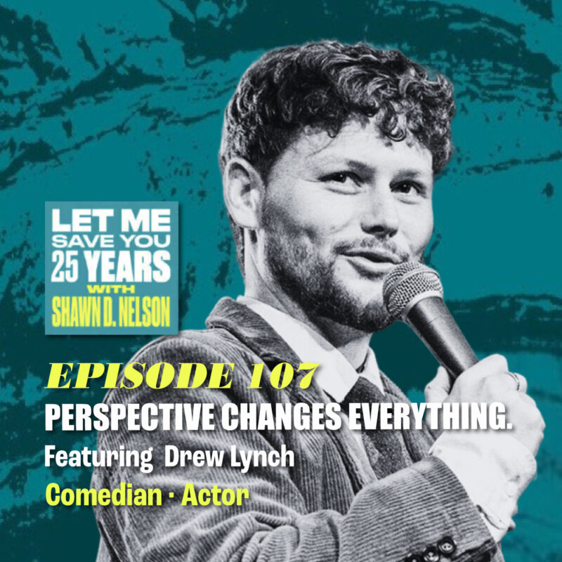 Why Your Biggest Setback Might Be Your Greatest Advantage | EP107 (feat. Comedian Drew Lynch)